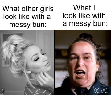 Meme comparing glamorous and realistic messy bun looks.