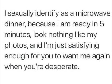 Hilarious meme comparing self to a microwave dinner.
