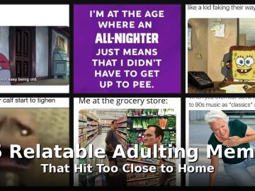 Collage of relatable adulting memes about aging, work, naps, and everyday life.