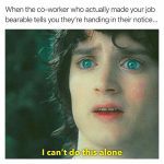 Surprised face when a co-worker announces they're leaving job.