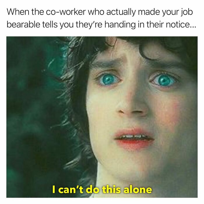 Surprised face when a co-worker announces they're leaving job.