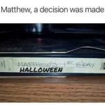 VHS tape labeled Halloween over Matthew's first birthday.