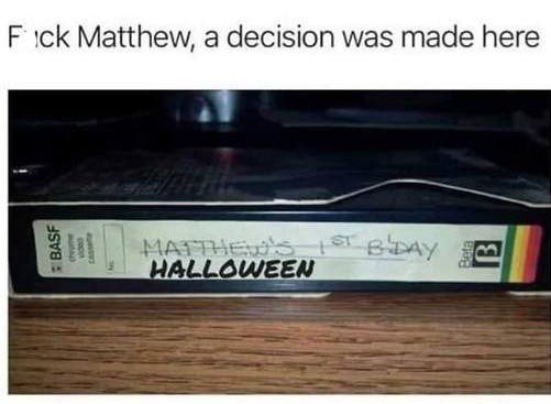 VHS tape labeled Halloween over Matthew's first birthday.