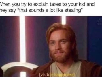 Meme of a kid's reaction to taxes sounding like stealing.