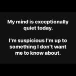 Humorous meme about a suspiciously quiet mind indicating self-sabotage