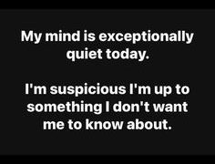 Humorous meme about a suspiciously quiet mind indicating self-sabotage