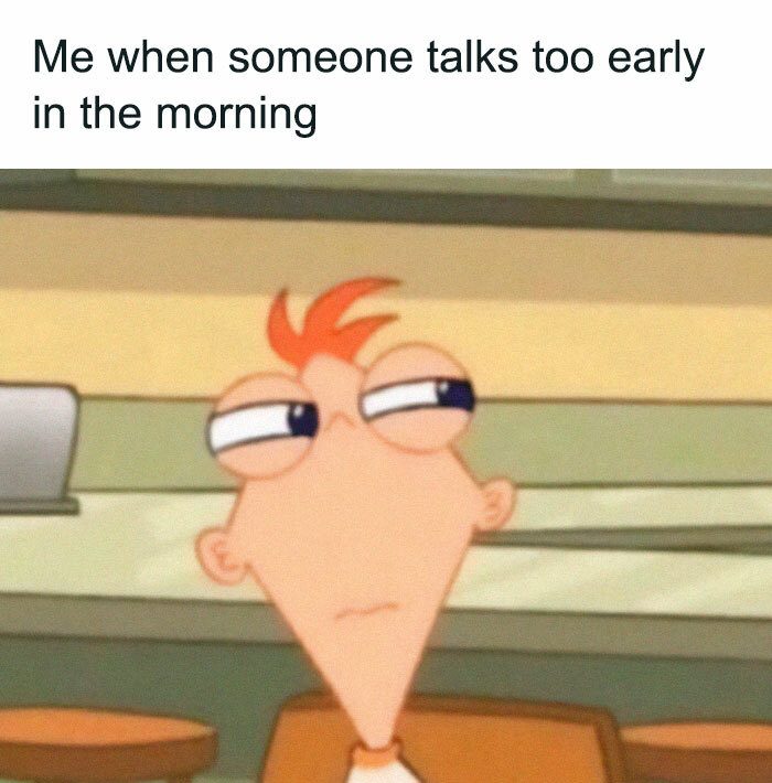 Cartoon character with annoyed expression about early morning chatter