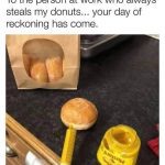 Donut filled with mustard as a prank for office donut thief