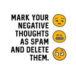 Meme about marking negative thoughts as spam and deleting them