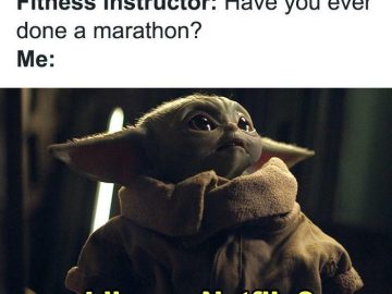 Baby Yoda responding to fitness instructor about a marathon with Netflix humor.