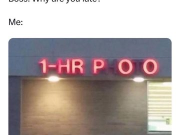 Sign reading "1-HR POO" as an excuse for being late.