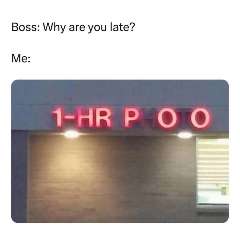 Sign reading "1-HR POO" as an excuse for being late.