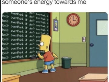 Bart Simpson writing "don't overthink it" on chalkboard meme