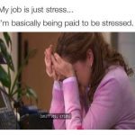 Woman sitting at a desk stressed out with caption about job stress.