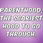 Humorous quote about the challenges of parenthood on a purple background.