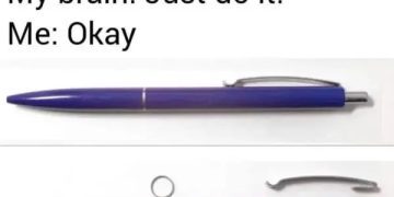 A relatable meme about the urge to take apart a pen for no reason.