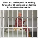 Elderly woman in jail cell, looking for alternative retirement plan.