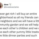 Tweet about buying a neighborhood for friends with wholesome vibes