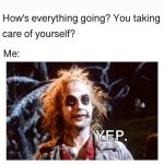 Beetlejuice character answering a self-care question humorously.