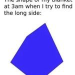 Irregular blanket shape with text about finding its long side at 3am
