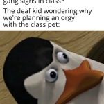 Penguin looking shocked at a classroom misunderstanding about hand signs.