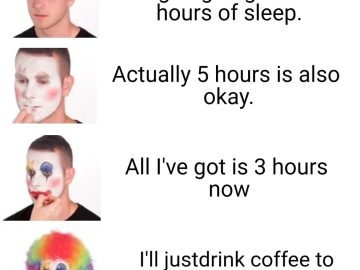 Stages of accepting lack of sleep with a clown transformation.