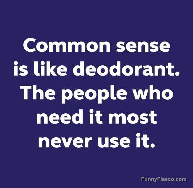 Text meme comparing common sense to deodorant in a funny way.