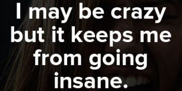 Woman with a wild smile captioned, "I may be crazy but it keeps me sane."