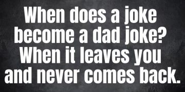 Dark humor meme about dad jokes leaving and not coming back.