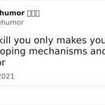 Tweet about unhealthy coping mechanisms and dark humor.