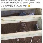 Dollar store skeleton buried under a deck for a prank.