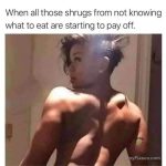 Person with muscular back looking over shoulder, captioned about shrugging.