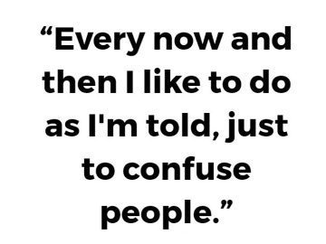 Humor meme about obeying instructions to confuse others.