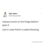 Meme of a dad joke about knocking on the fridge for salad dressing.