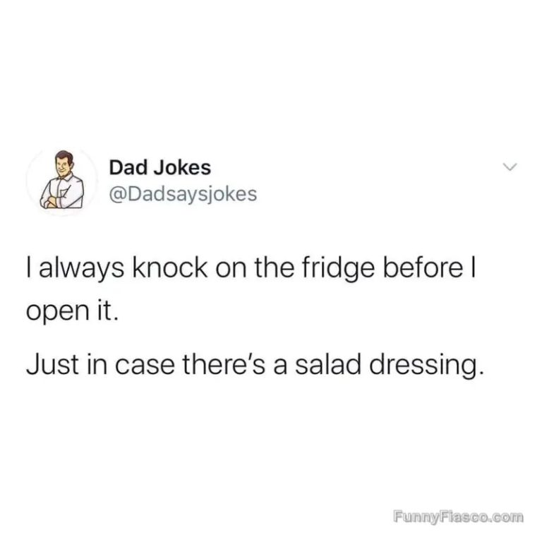 Meme of a dad joke about knocking on the fridge for salad dressing.