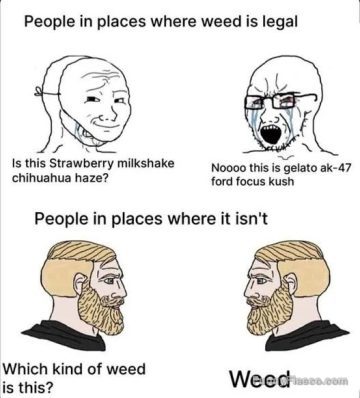 Meme comparing weed naming in legal vs non-legal areas