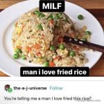 Fried rice meme playing on the acronym MILF humorously