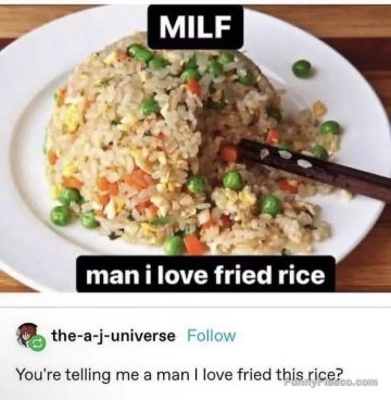 Fried rice meme playing on the acronym MILF humorously
