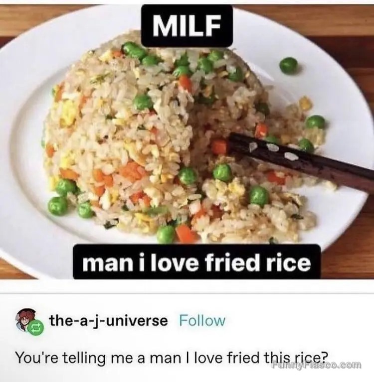Fried rice meme playing on the acronym MILF humorously