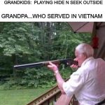 Grandpa veteran holding a rifle during a hide and seek game.