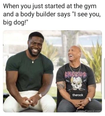 Bodybuilders smiling at gym starter with caption "I see you, big dog!"