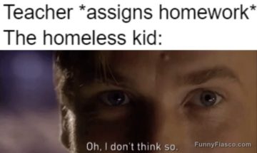 Meme of homeless kid responding to a homework assignment