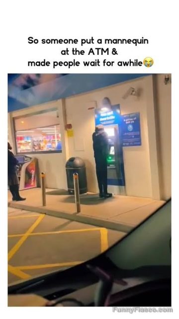 Mannequin posed at ATM, causing people to wait in line