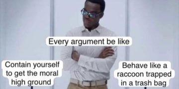 Meme depicting two choices in arguments: moral high ground or chaotic.