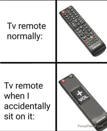 TV remote comparison between normal use and sitting mishap.