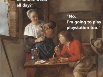 Classic painting with a modern weed and PlayStation twist