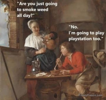 Classic painting with a modern weed and PlayStation twist