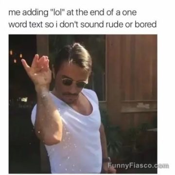 Meme of a guy adding LOL to a text to sound less rude.