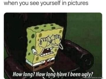 SpongeBob covering eyes with text about seeing yourself in pictures.