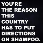 Funny meme about needing directions on shampoo bottles